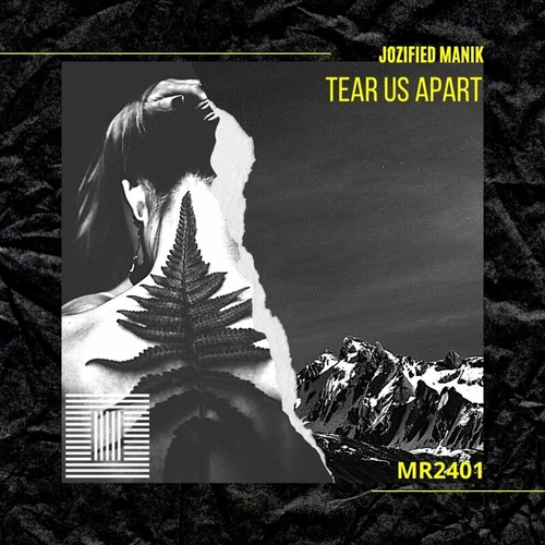 Jozified Manik - Tear Us Apart [MR2401]